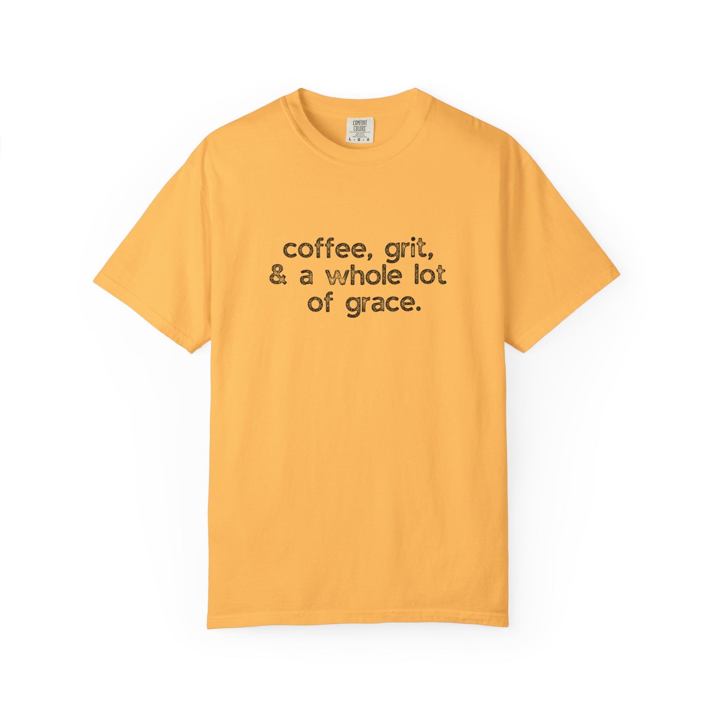 Coffee, Grit & Lots of Grace :: Funny Caffeine Addict Tee :: Caffeine Lover Gift :: Tired Mom Graphic T-shirt :: Real Life Women's Comfort Tee