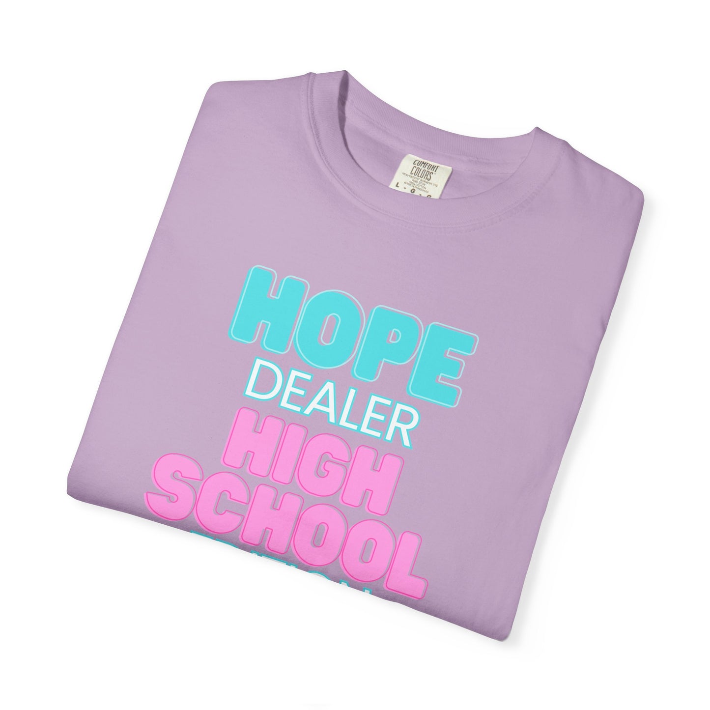 Hope Dealer; High School; Unisex Tee, Casual Wear, Gift for Students/Teachers, Trendy T-Shirt, Back to School Apparel