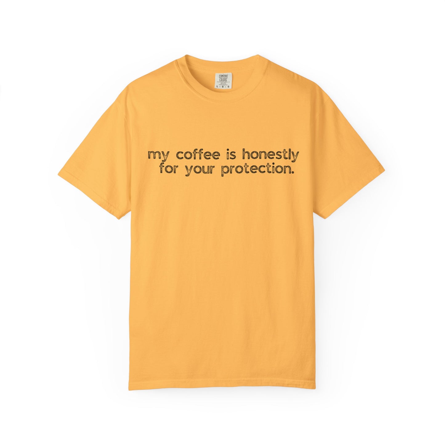 My Coffee is Honestly For Your Protection :: Funny Caffeine Addict Tee :: Caffeine Lover Gift :: Tired Mom Graphic T-shirt :: Real Life Women's Comfort Tee