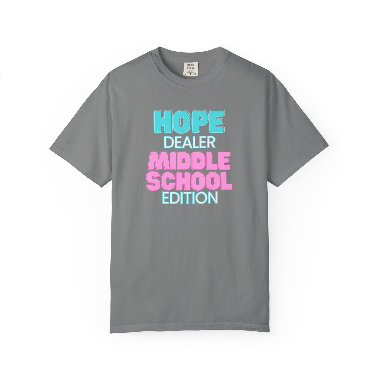 Hope Dealer; Middle School; Unisex Tee, Casual Wear, Gift for Students/Teachers, Trendy T-Shirt, Back to School Apparel