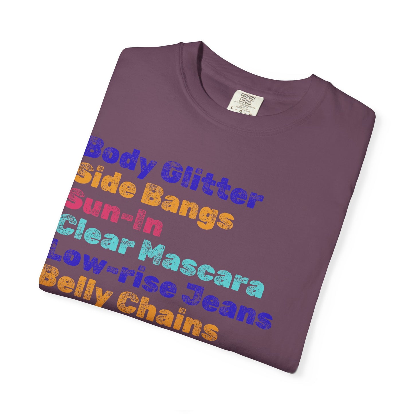 Body Glitter; 2000s Nostalgia for the 2000s Girl; Unisex Garment-Dyed T-shirt