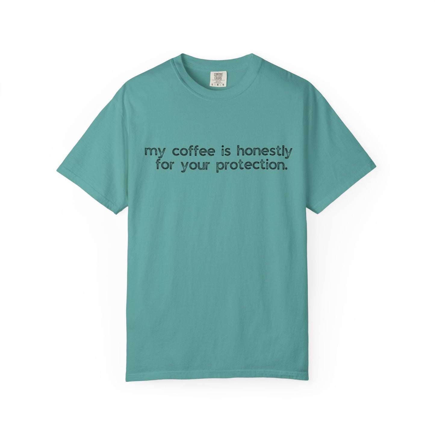 My Coffee is Honestly For Your Protection :: Funny Caffeine Addict Tee :: Caffeine Lover Gift :: Tired Mom Graphic T-shirt :: Real Life Women's Comfort Tee