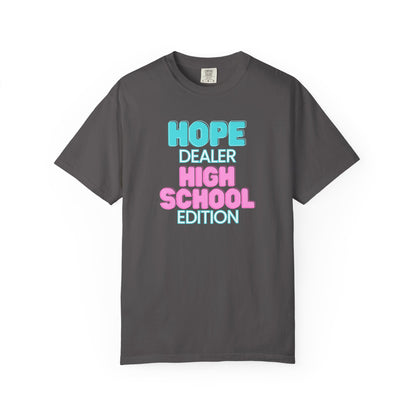 Hope Dealer;  High School; Unisex Tee, Casual Wear, Gift for Students/Teachers, Trendy T-Shirt, Back to School Apparel