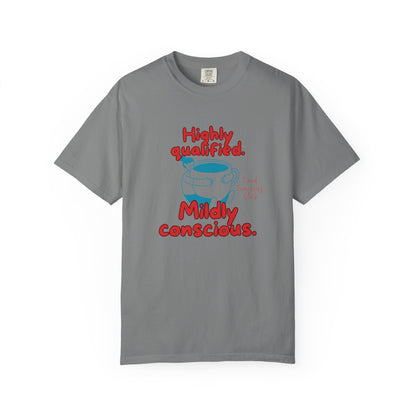 Highly Qualified. Mildly Conscious, Funny Teacher Shirt, Unisex T-Shirt, Gift for Educators, Back to School Gear, Coffee Lovers Apparel