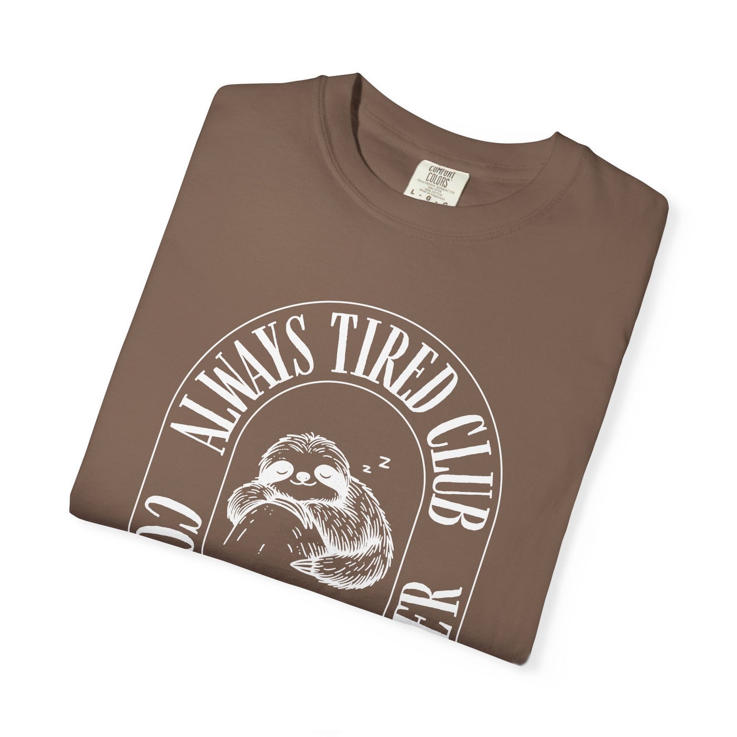 Sloth, Always Tired Club, Casual Wear, Animal Lover Shirt, Caffeine Addict Tee