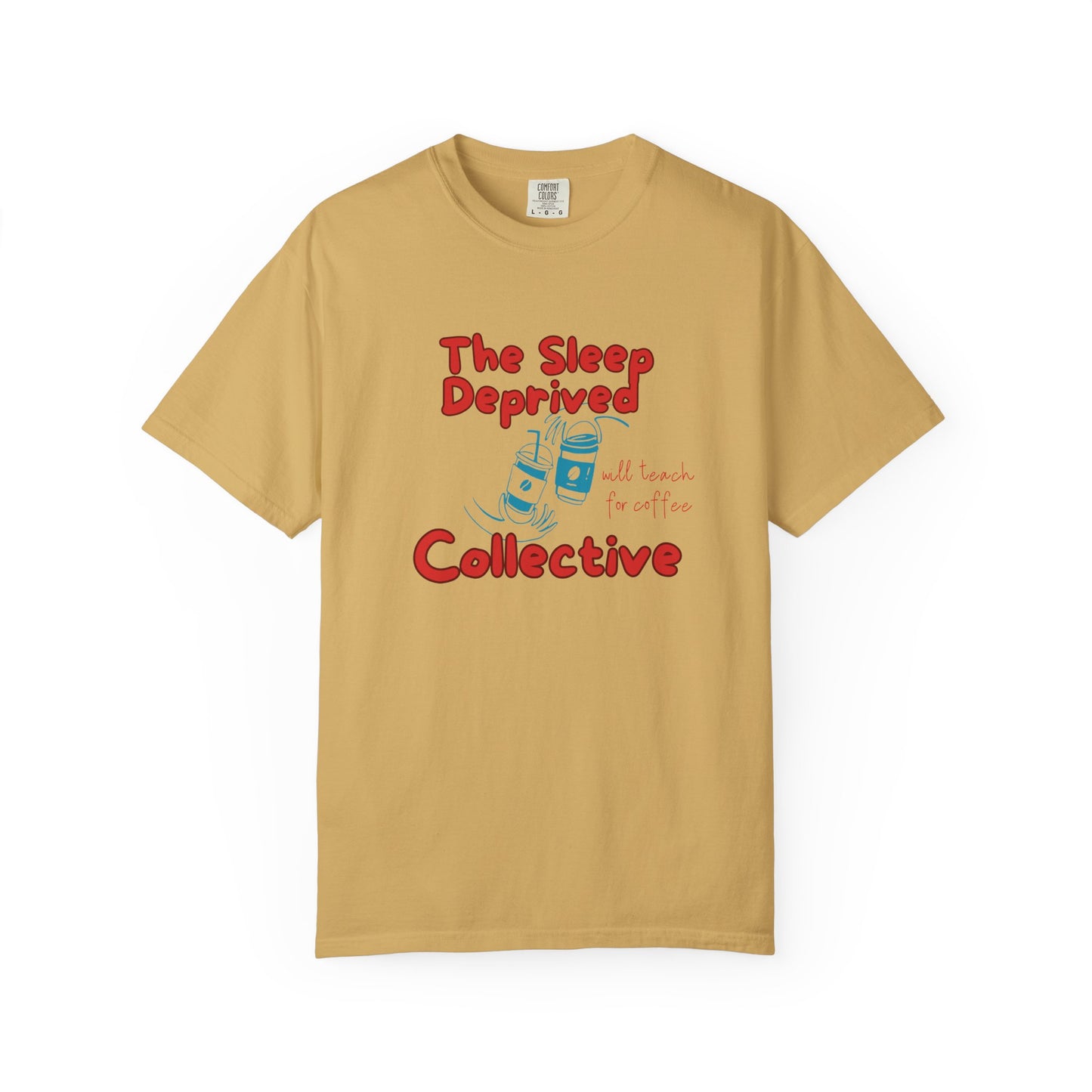 The Sleep Deprived Collective, Funny Teacher Shirt, Unisex T-Shirt, Gift for Educators, Back to School Gear, Coffee Lovers Apparel