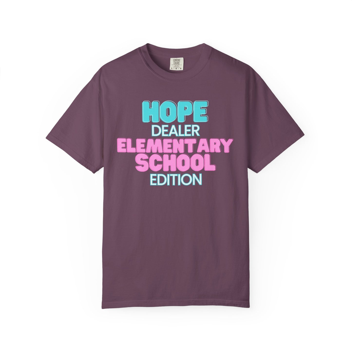 Hope Dealer; Elementary School; Unisex Tee, Casual Wear, Gift for Students/Teachers, Trendy T-Shirt, Back to School Apparel