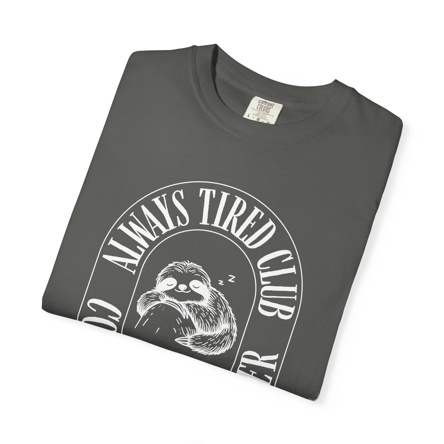 Sloth, Always Tired Club, Casual Wear, Animal Lover Shirt, Caffeine Addict Tee