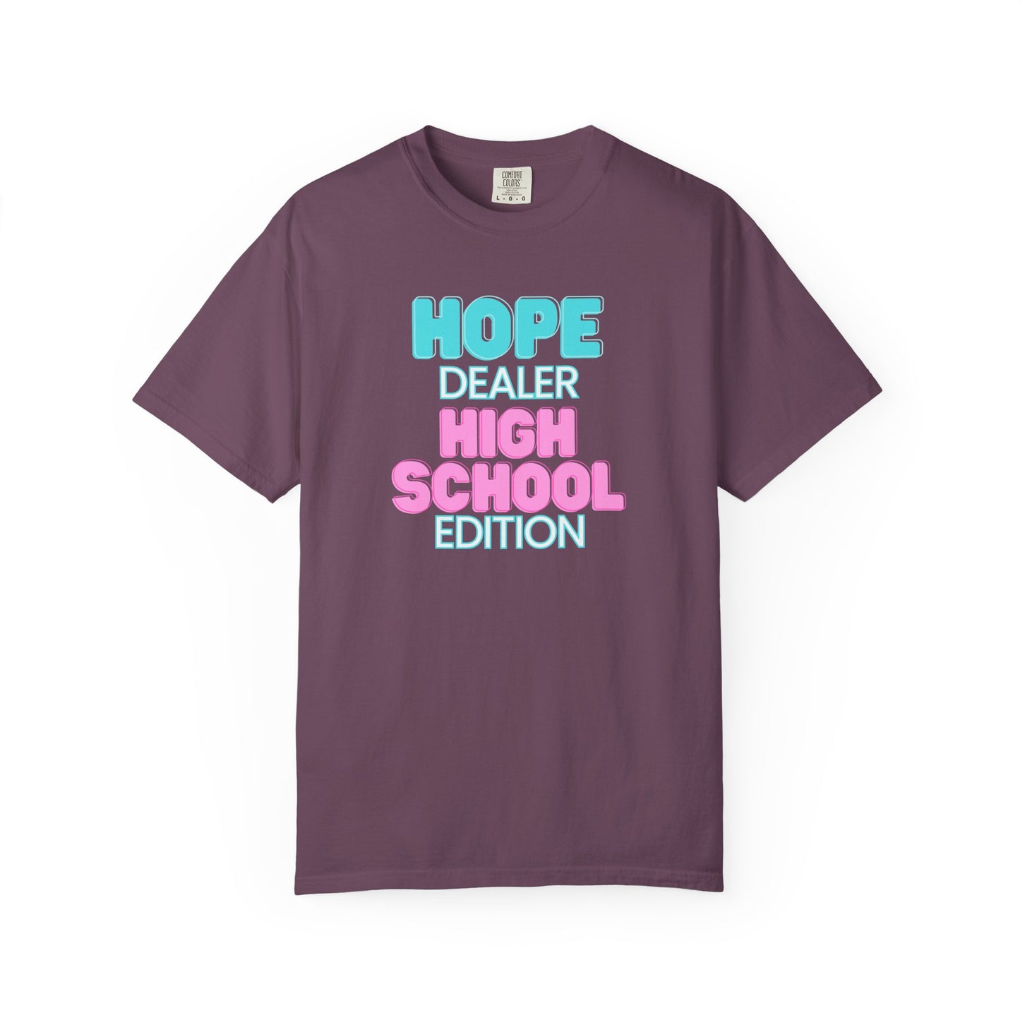 Hope Dealer;  High School; Unisex Tee, Casual Wear, Gift for Students/Teachers, Trendy T-Shirt, Back to School Apparel