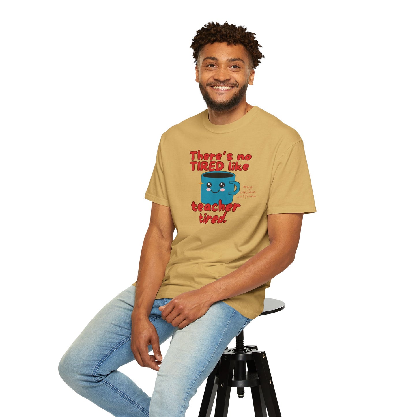There's No Tired Like Teacher Tired, Funny Teacher Shirt, Unisex T-Shirt, Gift for Educators, Back to School Gear, Coffee Lovers Apparel