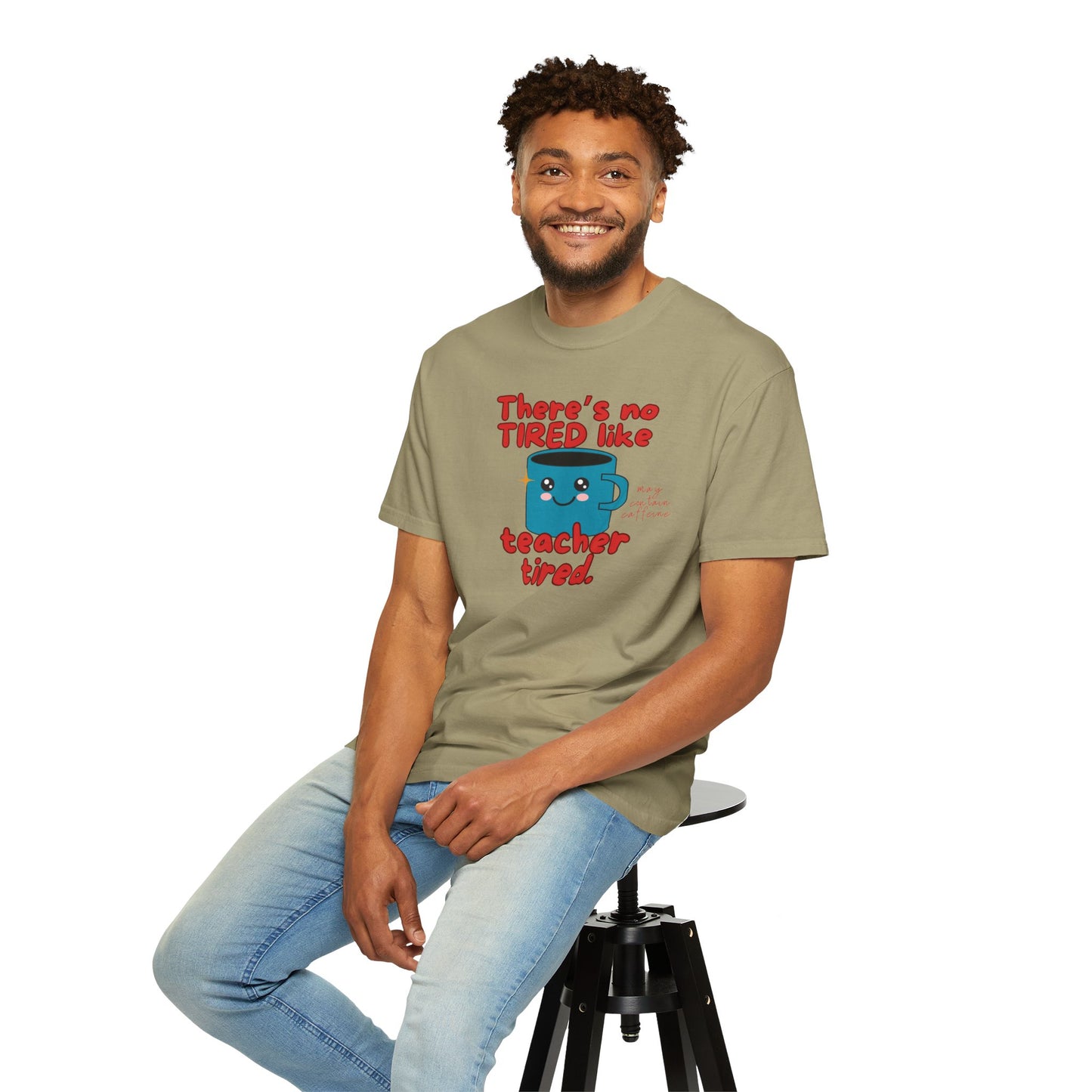 There's No Tired Like Teacher Tired, Funny Teacher Shirt, Unisex T-Shirt, Gift for Educators, Back to School Gear, Coffee Lovers Apparel