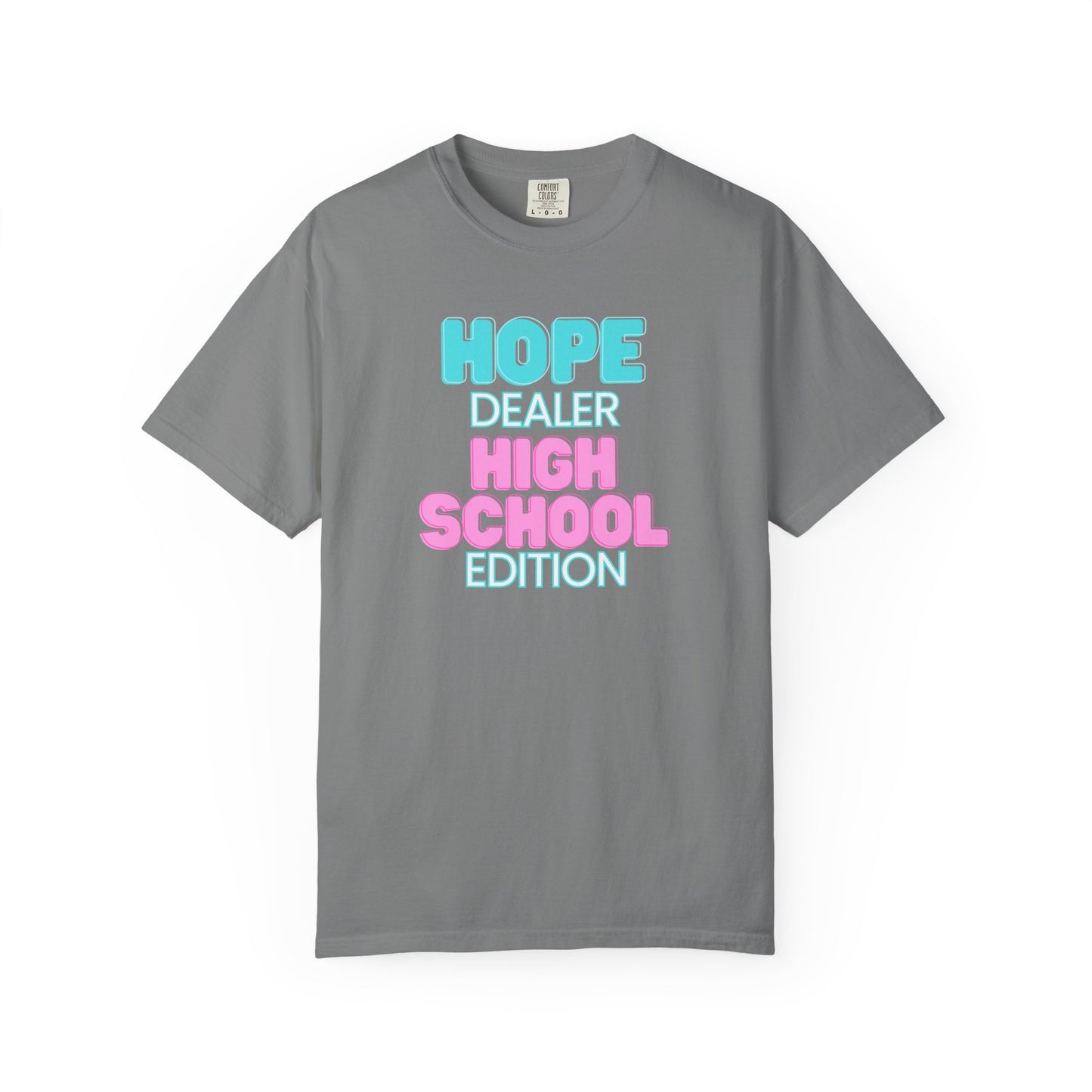 Hope Dealer;  High School; Unisex Tee, Casual Wear, Gift for Students/Teachers, Trendy T-Shirt, Back to School Apparel