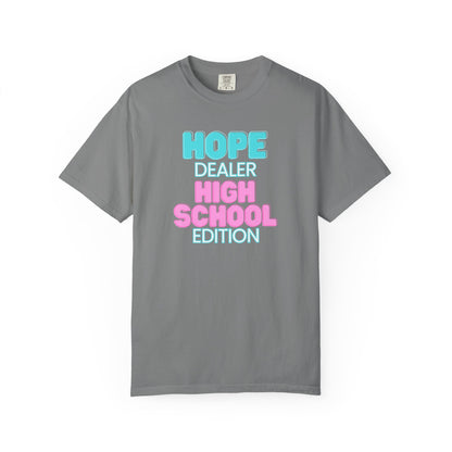 Hope Dealer;  High School; Unisex Tee, Casual Wear, Gift for Students/Teachers, Trendy T-Shirt, Back to School Apparel