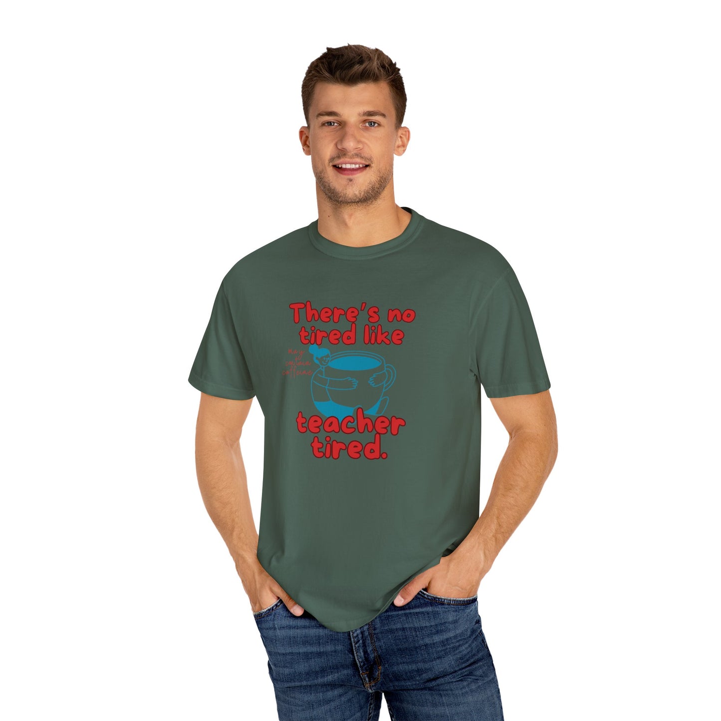 There's No Tired Like Teacher Tired, Funny Teacher Shirt, Unisex T-Shirt, Gift for Educators, Back to School Gear, Coffee Lovers Apparel