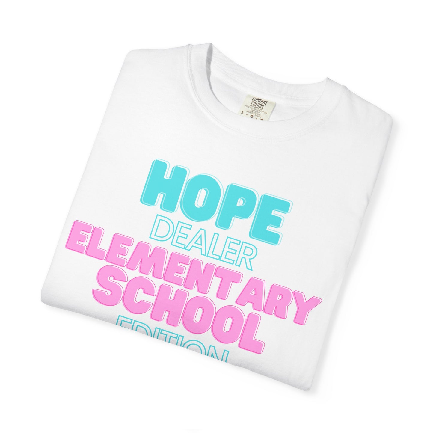 Hope Dealer; Elementary School; Unisex Tee, Casual Wear, Gift for Students/Teachers, Trendy T-Shirt, Back to School Apparel