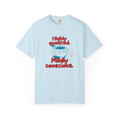Highly Qualified. Mildly Conscious, Funny Teacher Shirt, Unisex T-Shirt, Gift for Educators, Back to School Gear, Coffee Lovers Apparel