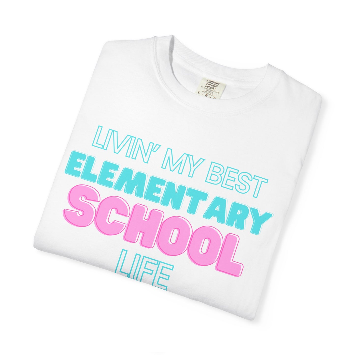 Elementary School Life Unisex Tee, Casual Wear, Gift for Students/Teachers, Trendy T-Shirt, Back to School Apparel