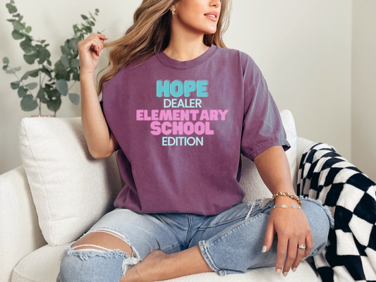 Hope Dealer; Elementary School; Unisex Tee, Casual Wear, Gift for Students/Teachers, Trendy T-Shirt, Back to School Apparel