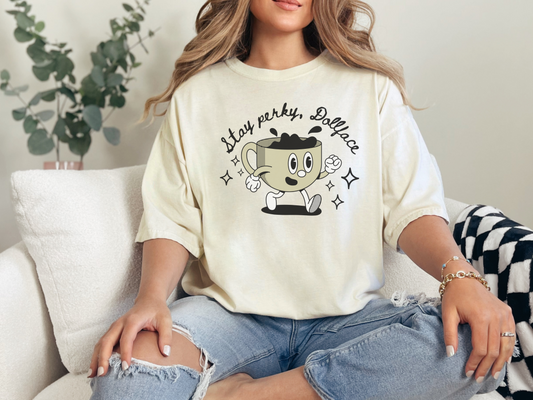 Stay Perky, Dollface, Vintage Coffee-Themed Unisex T-Shirt, Perfect for Coffee Addicts, Gift for Friends, Trendy Graphic Tee, Casual Everyday Wear