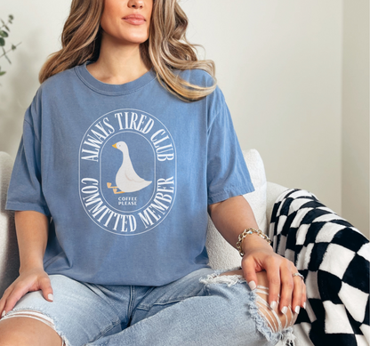 Always Tired Silly Goose T-Shirt, Casual Wear, Unique Gift, Animal Lover Shirt, Caffeine Addict Tee