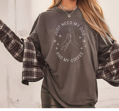Just My Dog & My Coffee, Casual Wear, Unique Gift, Animal Lover Shirt, Caffeine Addict Tee
