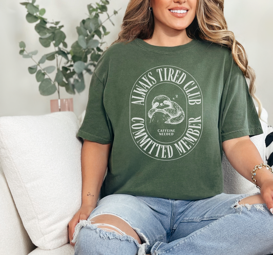 Sloth, Always Tired Club, Casual Wear, Animal Lover Shirt, Caffeine Addict Tee