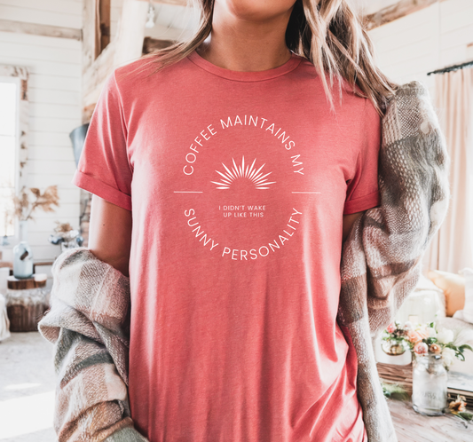 Coffee Maintains My Sunny Personality, Casual Wear, Unique Gift, Animal Lover Shirt, Caffeine Addict Tee