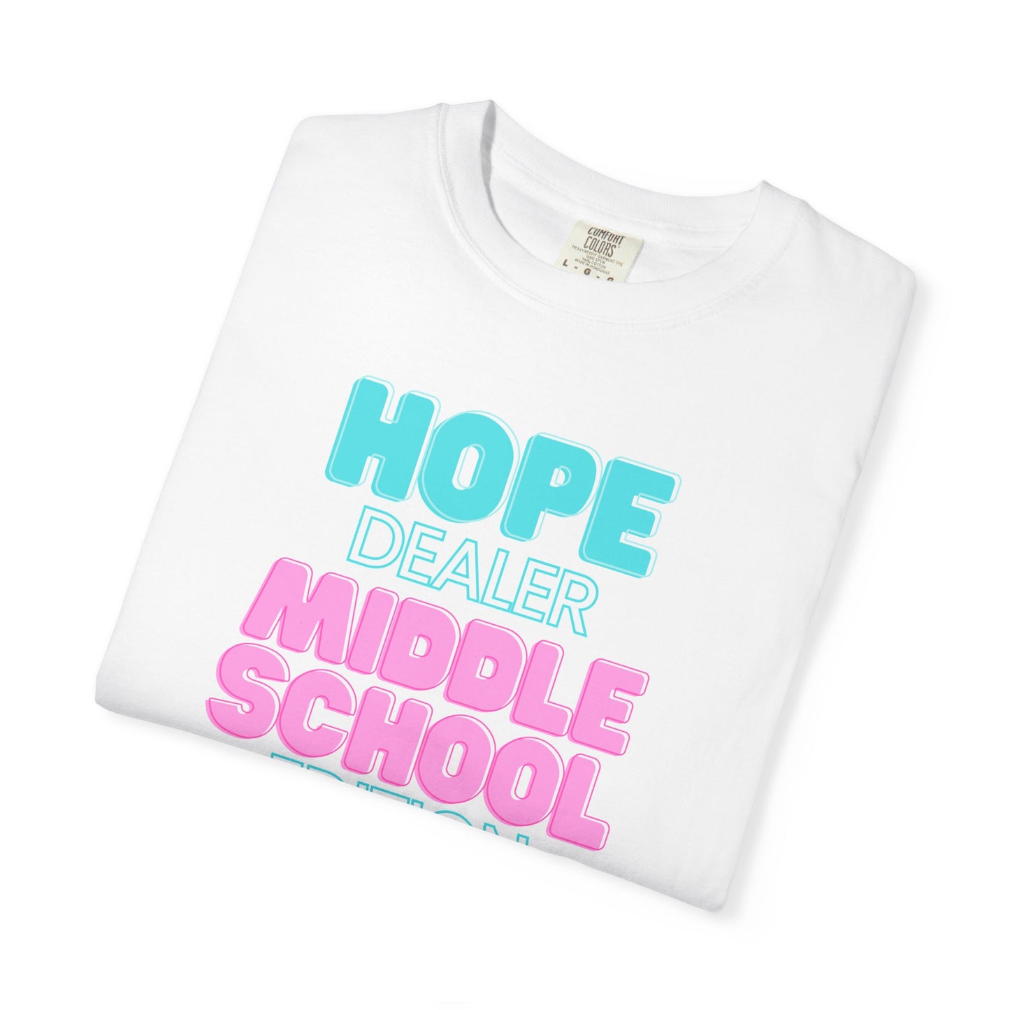 Hope Dealer; Middle School; Unisex Tee, Casual Wear, Gift for Students/Teachers, Trendy T-Shirt, Back to School Apparel