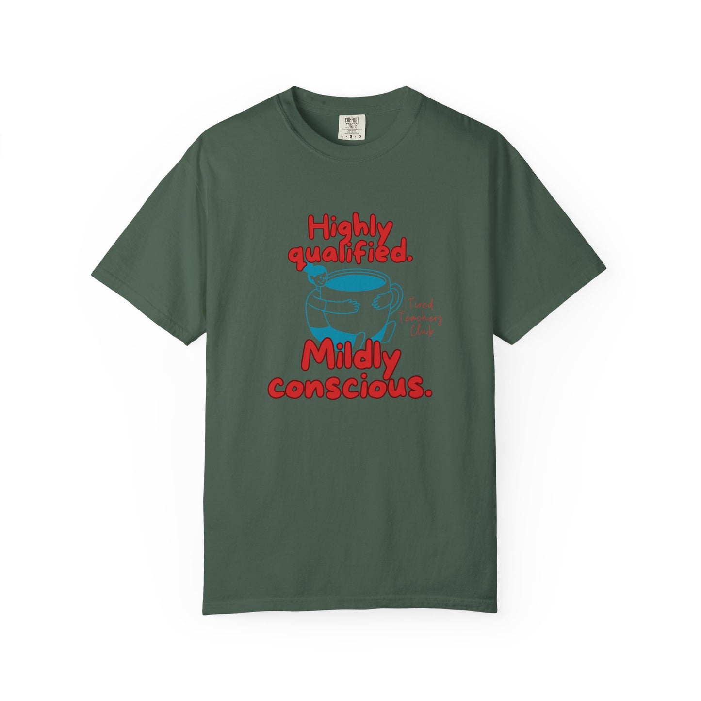 Highly Qualified. Mildly Conscious, Funny Teacher Shirt, Unisex T-Shirt, Gift for Educators, Back to School Gear, Coffee Lovers Apparel