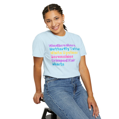 Crimped Hair; 90s Nostalgia for the 90s Girl; Unisex Garment-Dyed T-shirt