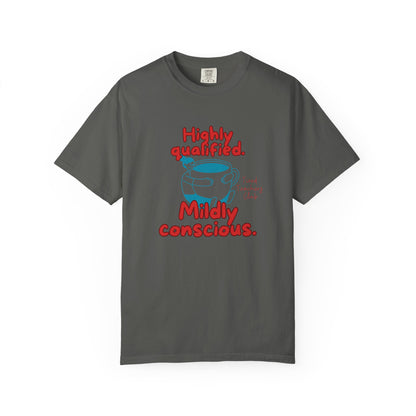 Highly Qualified. Mildly Conscious, Funny Teacher Shirt, Unisex T-Shirt, Gift for Educators, Back to School Gear, Coffee Lovers Apparel
