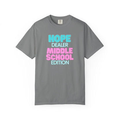 Hope Dealer; Middle School; Unisex Tee, Casual Wear, Gift for Students/Teachers, Trendy T-Shirt, Back to School Apparel