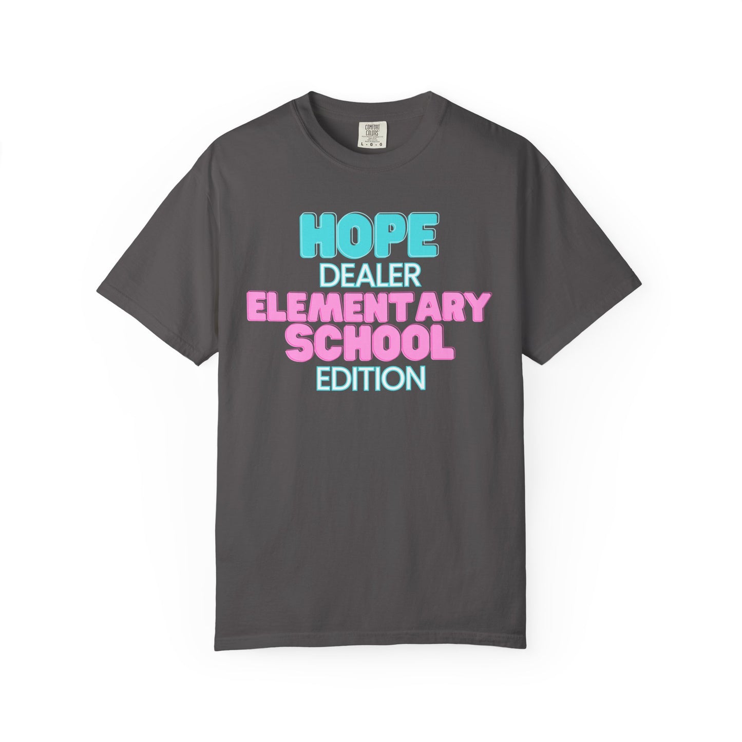 Hope Dealer; Elementary School; Unisex Tee, Casual Wear, Gift for Students/Teachers, Trendy T-Shirt, Back to School Apparel