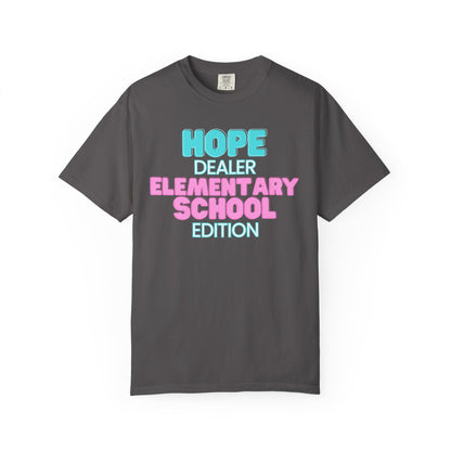 Hope Dealer; Elementary School; Unisex Tee, Casual Wear, Gift for Students/Teachers, Trendy T-Shirt, Back to School Apparel