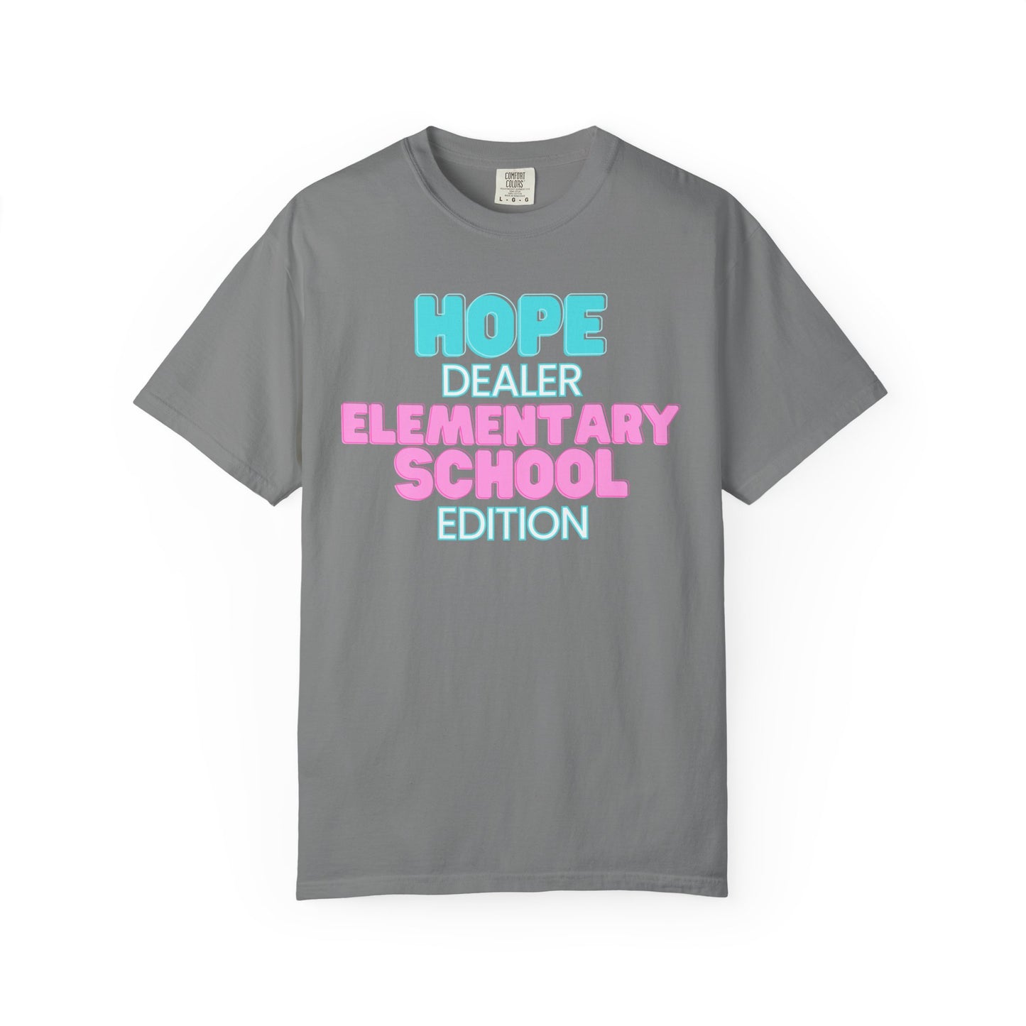 Hope Dealer; Elementary School; Unisex Tee, Casual Wear, Gift for Students/Teachers, Trendy T-Shirt, Back to School Apparel