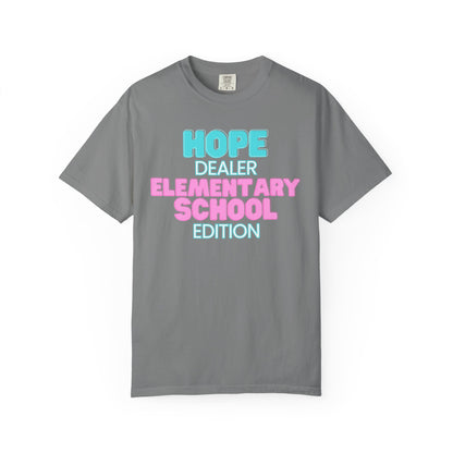 Hope Dealer; Elementary School; Unisex Tee, Casual Wear, Gift for Students/Teachers, Trendy T-Shirt, Back to School Apparel