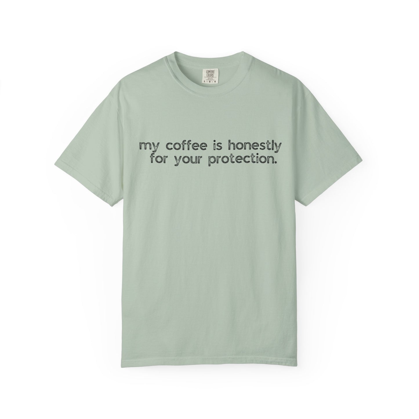 My Coffee is Honestly For Your Protection :: Funny Caffeine Addict Tee :: Caffeine Lover Gift :: Tired Mom Graphic T-shirt :: Real Life Women's Comfort Tee