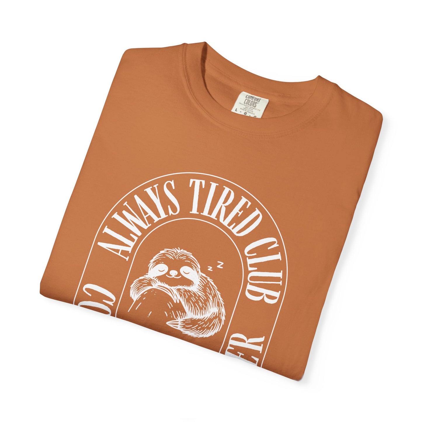 Sloth, Always Tired Club, Casual Wear, Animal Lover Shirt, Caffeine Addict Tee