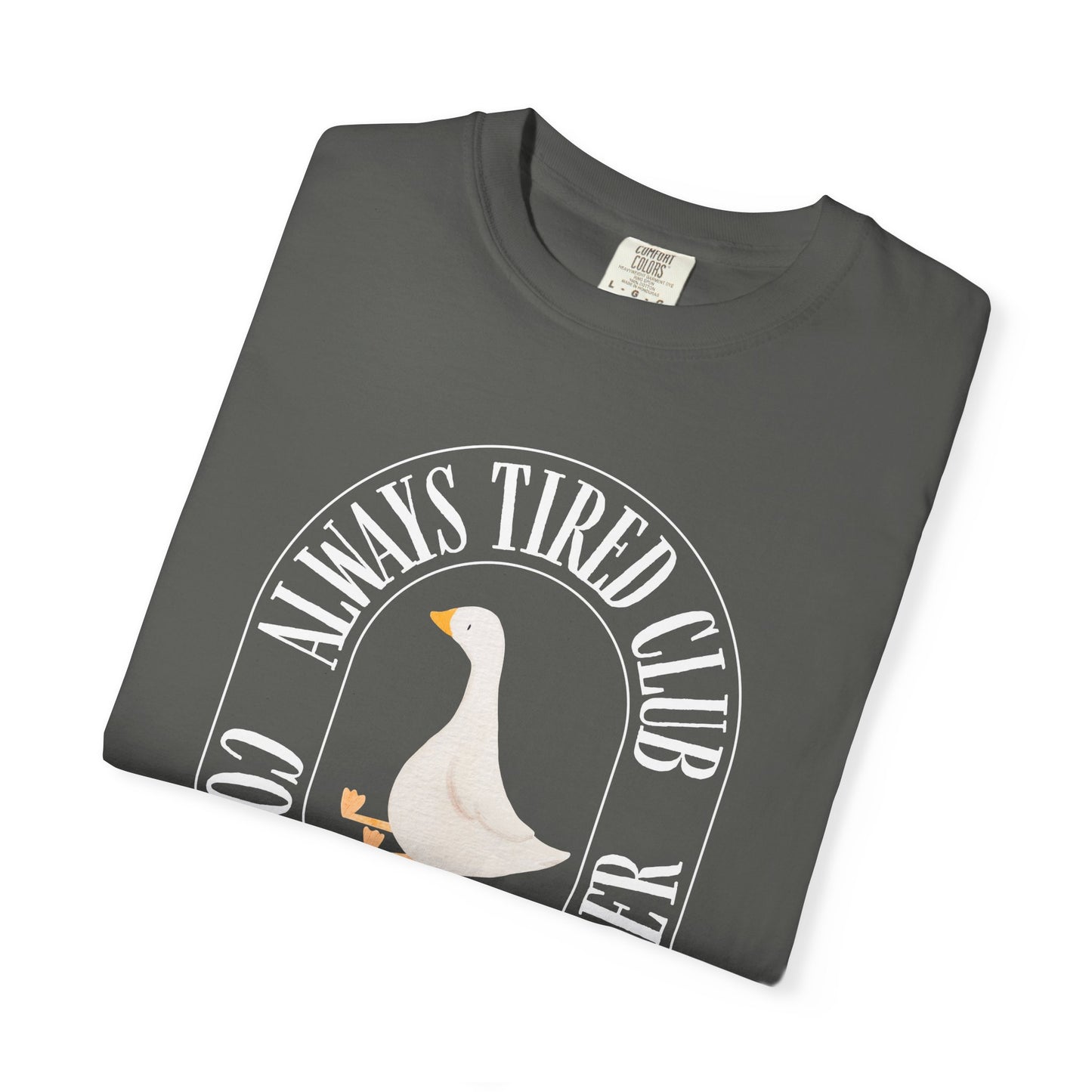 Always Tired Silly Goose T-Shirt, Casual Wear, Unique Gift, Animal Lover Shirt, Caffeine Addict Tee