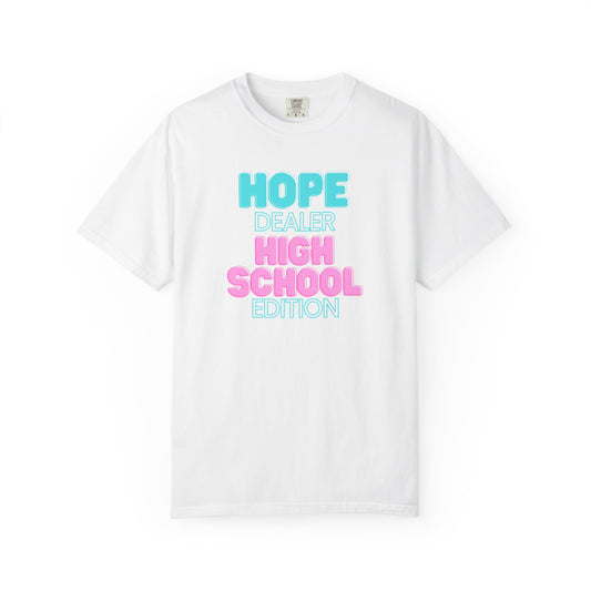 Hope Dealer;  High School; Unisex Tee, Casual Wear, Gift for Students/Teachers, Trendy T-Shirt, Back to School Apparel