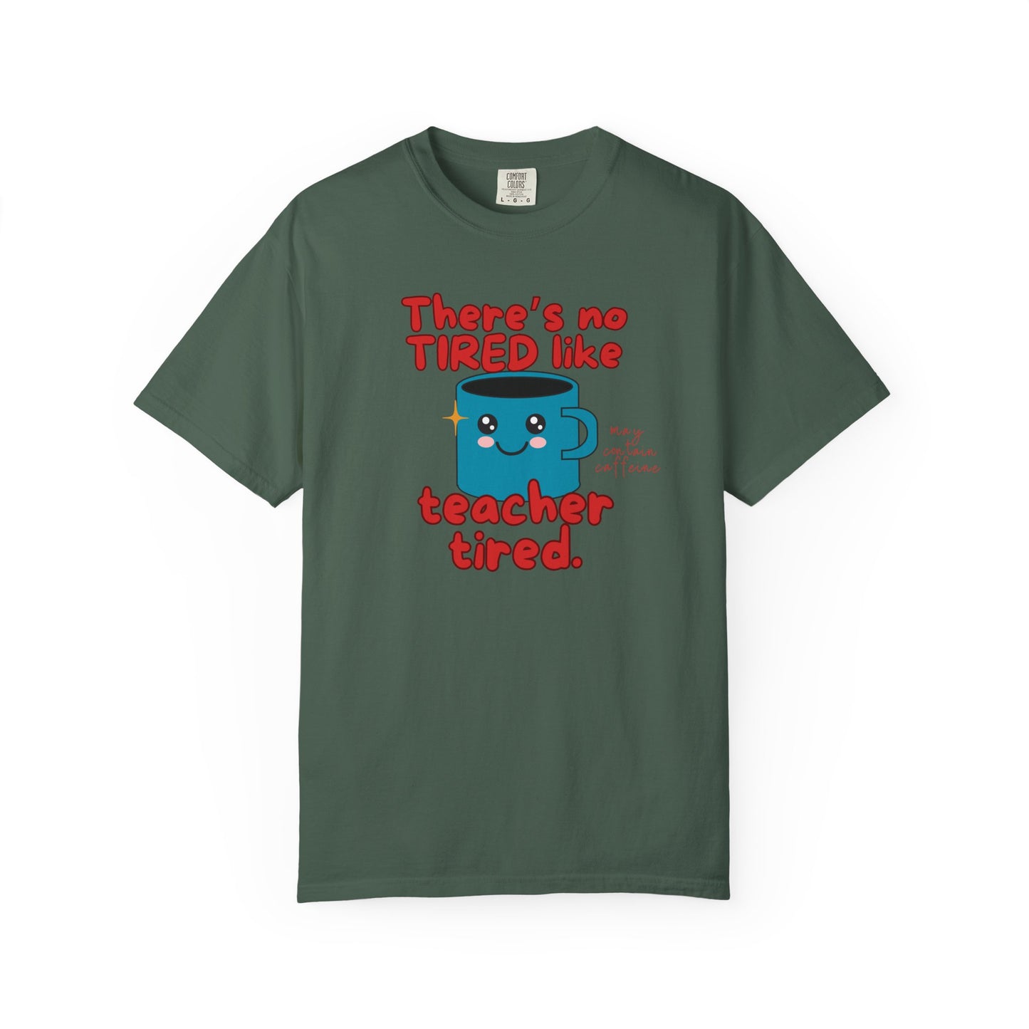 There's No Tired Like Teacher Tired, Funny Teacher Shirt, Unisex T-Shirt, Gift for Educators, Back to School Gear, Coffee Lovers Apparel